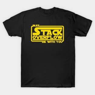 May stack overflow be with you T-Shirt